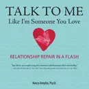 Book cover of Talk to Me Like I'm Someone You Love