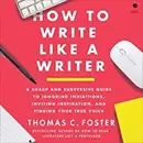 Book cover of How to Write Like a Writer