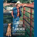 Book cover of Saved by the Rancher Lib/E : Book One