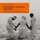 Book cover of Movements, Motions, Moments