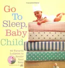 Book cover of Go to sleep, baby child