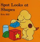 Book cover of Spot Looks at Shapes