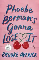 Book cover of Phoebe Berman's Gonna Lose It