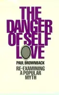 Book cover of The Danger of Self-love