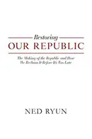 Book cover of Restoring Our Republic