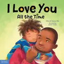 Book cover of I Love You All the Time