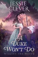 Book cover of A Duke Won't Do