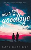 Book cover of Never Say Goodbye
