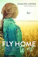 Book cover of Fly Home to Me