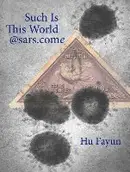 Book cover of Such Is This World@sars.come