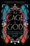 Book cover of To Cage a God