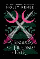 Book cover of A Kingdom of Fire and Fate