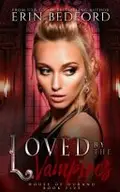 Book cover of Loved By The Vampires (6)