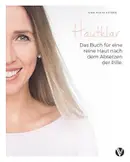 Book cover of Hautklar: Das Buch für eine reine Haut nach dem Absetzen der Pille
