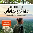 Book cover of Abenteuer Artenschutz: Als Tierärztin im Dschungel