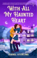 Book cover of With All My Haunted Heart