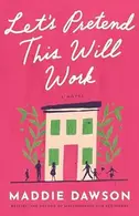 Book cover of Let's Pretend This Will Work