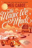 Book cover of The Magic We Made