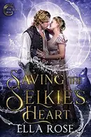 Book cover of Saving the Selkie's Heart