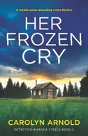 Book cover of Her Frozen Cry