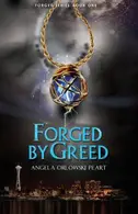 Book cover of Forged by Greed