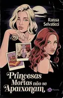 Book cover of Princesas mortas não se apaixonam