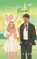 Book cover of Grasp The Moment