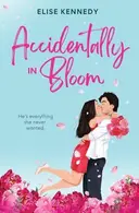 Book cover of Accidentally in Bloom
