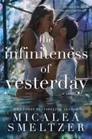 Book cover of The Infiniteness of Yesterday