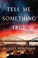 Book cover of Tell Me Something True