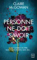 Book cover of Personne ne doit savoir