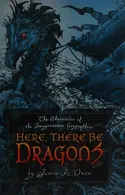 Book cover of Here, There Be Dragons