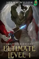 Book cover of Ultimate Level 1: Shattered Dreams