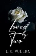 Book cover of Loved by Two