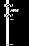 Book cover of Boys Were Boys