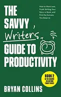 Book cover of Savvy Writer's Guide to Productivity