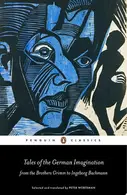 Book cover of Tales of the German Imagination from the Brothers Grimm to Ingeborg Bachmann