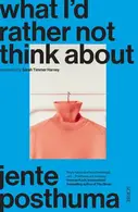 Book cover of What I’d Rather Not Think About