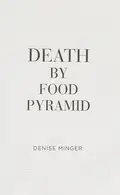 Book cover of Death by Food Pyramid