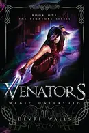 Book cover of Venators: Magic Unleashed