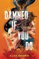 Book cover of Damned If You Do