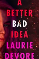 Book cover of A Better Bad Idea