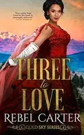 Book cover of Three To Love