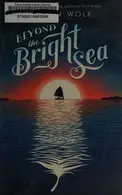 Book cover of Beyond the Bright Sea