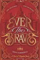 Book cover of Ever the Brave