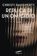 Book cover of Replica di un omicidio