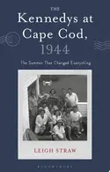 Book cover of The Kennedys at Cape Cod, 1944