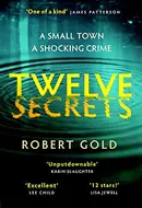 Book cover of Twelve Secrets The Sunday Times bestselling thriller everybody is talking about