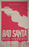 Book cover of Bad Santa: Natal Sangrento
