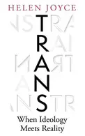 Book cover of Trans: When Ideology Meets Reality
